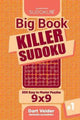 Big Book Killer Sudoku – Big Book Killer Sudoku – 500 leicht zu meisternde Rätsel 9x9 (Band 1)