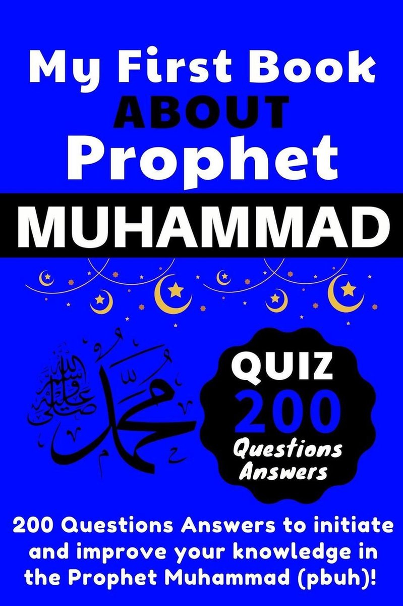 Mein erstes Buch über den Propheten Muhammad - Quiz 200 Fragen Antworten