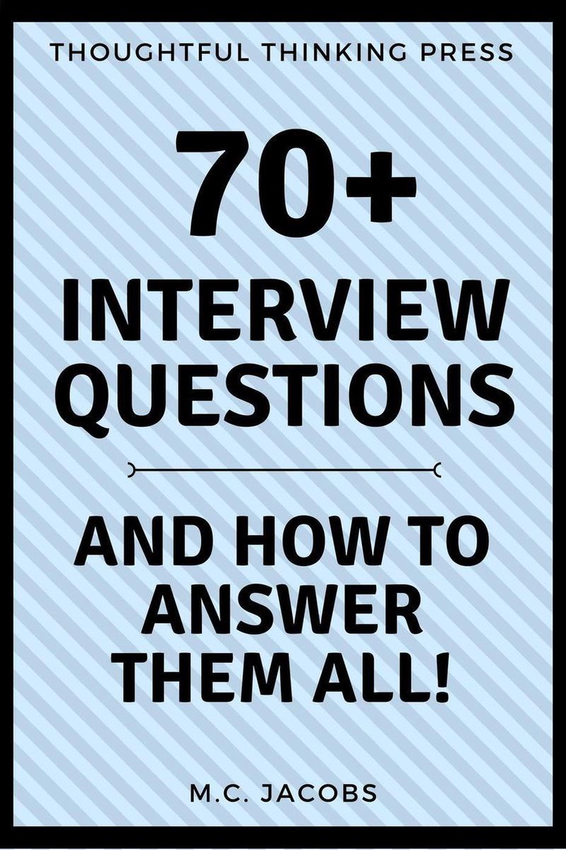 Über 70 Interviewfragen und wie man sie alle beantwortet