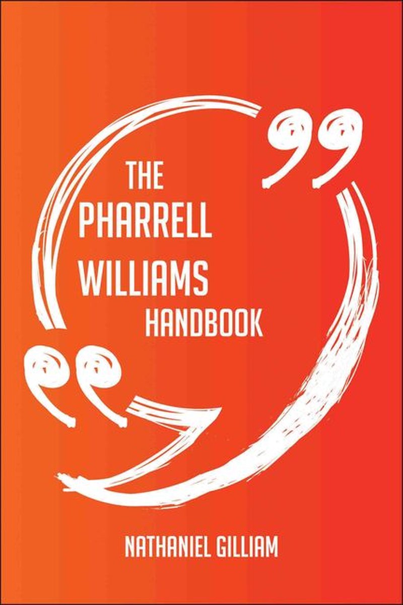 Das Pharrell Williams-Handbuch – alles, was Sie über Pharrell Williams wissen müssen