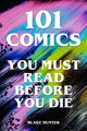 101 Comics, die Sie lesen müssen, bevor Sie sterben