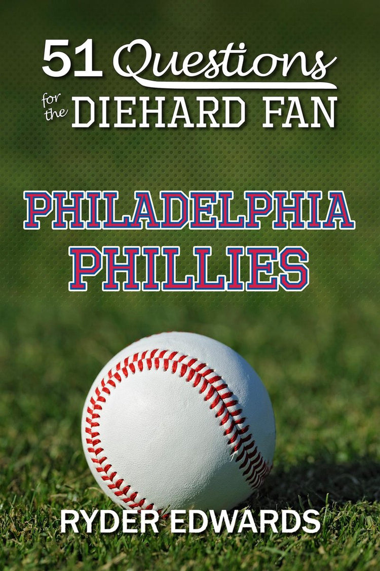 51 Fragen an den eingefleischten Fan: Philadelphia Phillies