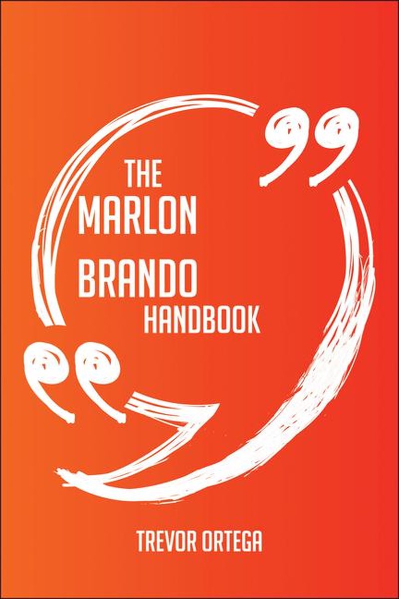 Das Marlon Brando-Handbuch – alles, was Sie über Marlon Brando wissen müssen