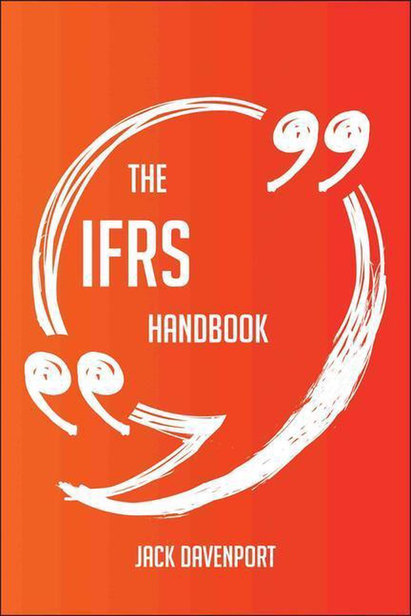 Das ifrs-Handbuch – alles, was Sie über ifrs wissen müssen