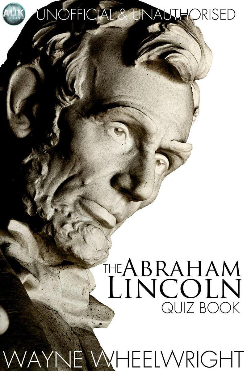Das Abraham Lincoln-Quizbuch