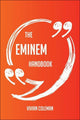 Das Eminem-Handbuch – alles, was Sie über Eminem wissen müssen
