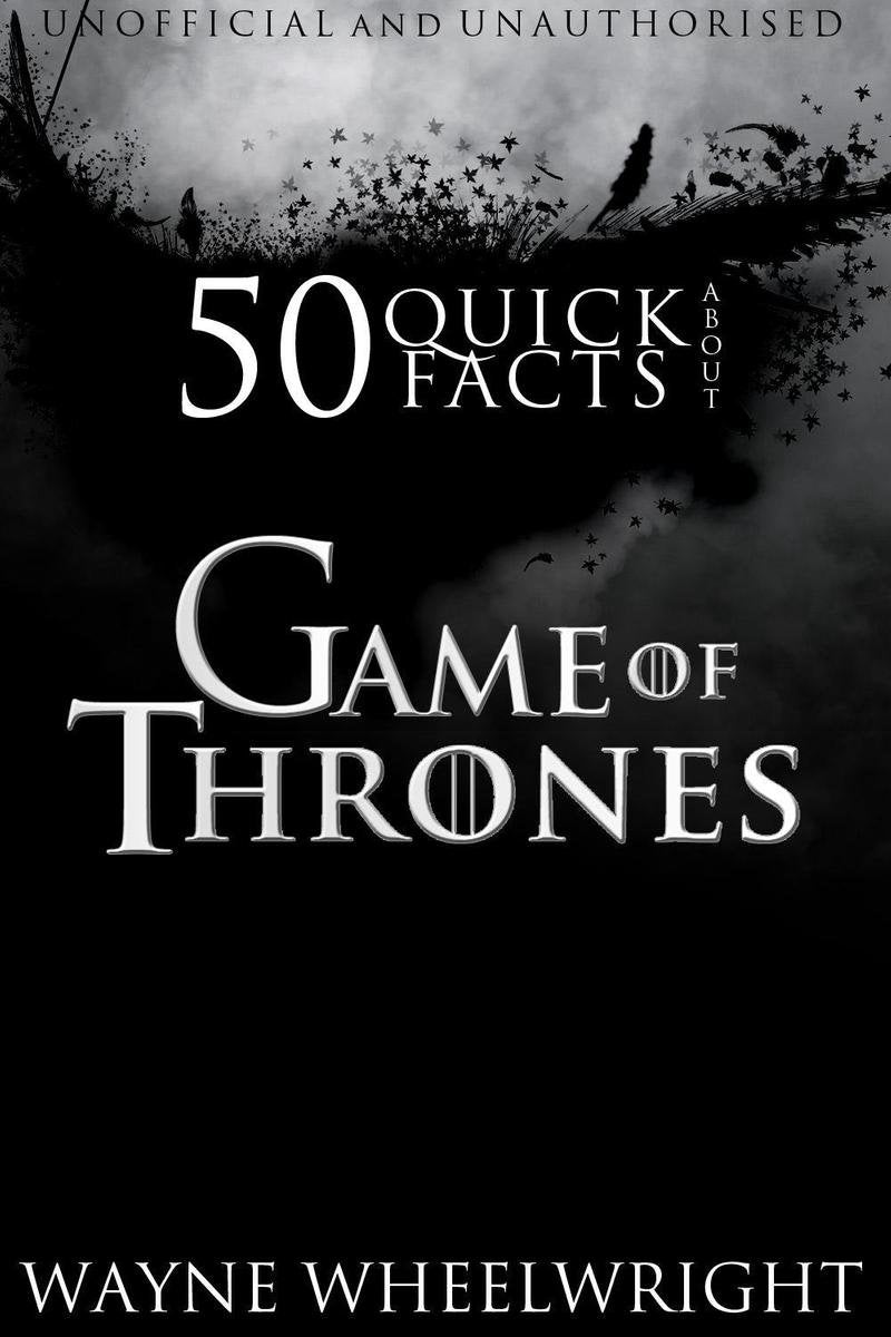 50 kurze Fakten über Game of Thrones