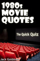 Filmzitate aus den 1980er Jahren – das ultimative Quizbuch