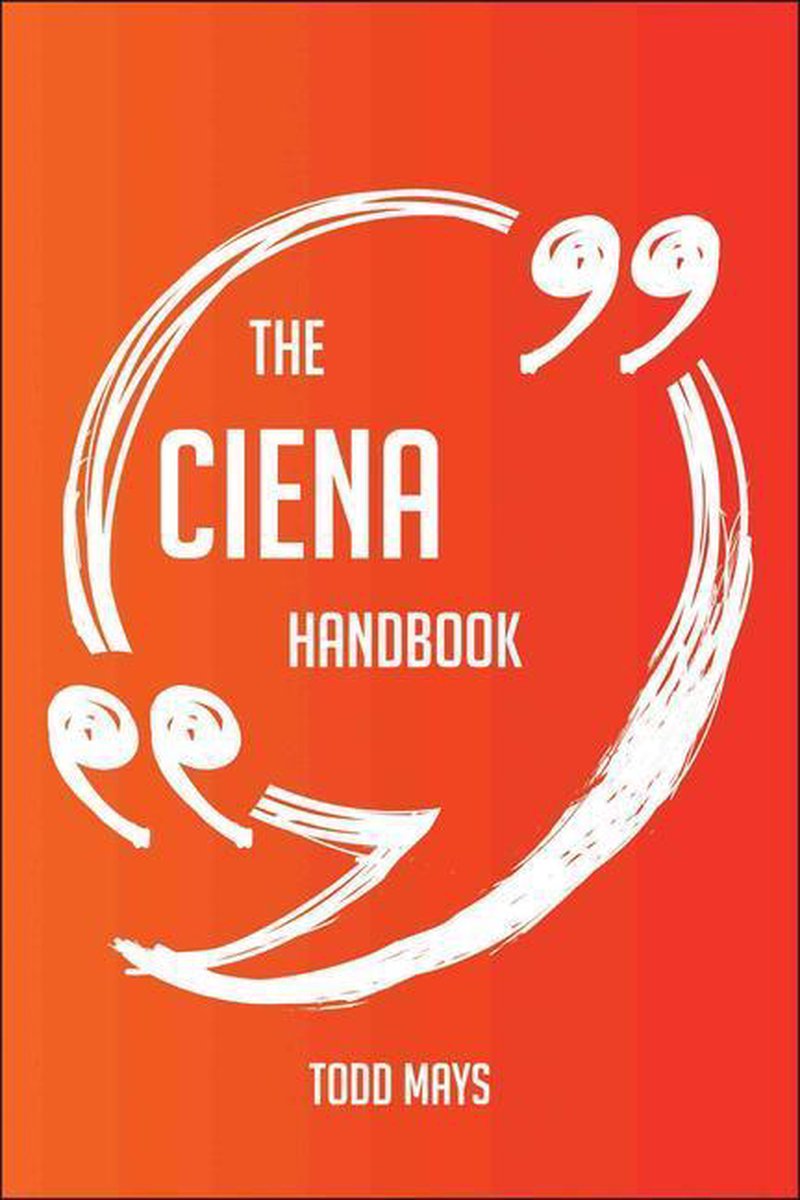 Das ciena-Handbuch – alles, was Sie über ciena wissen müssen
