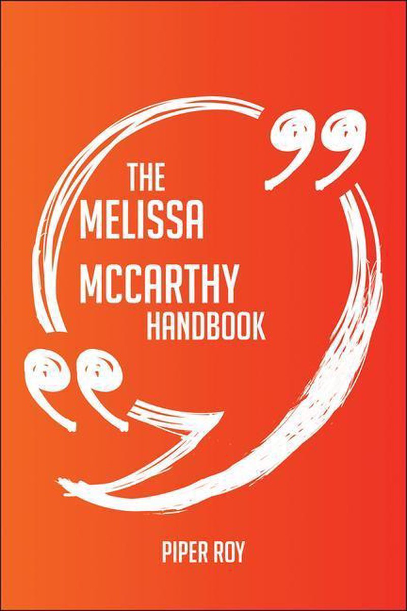 Das Melissa McCarthy-Handbuch – alles, was Sie über Melissa McCarthy wissen müssen