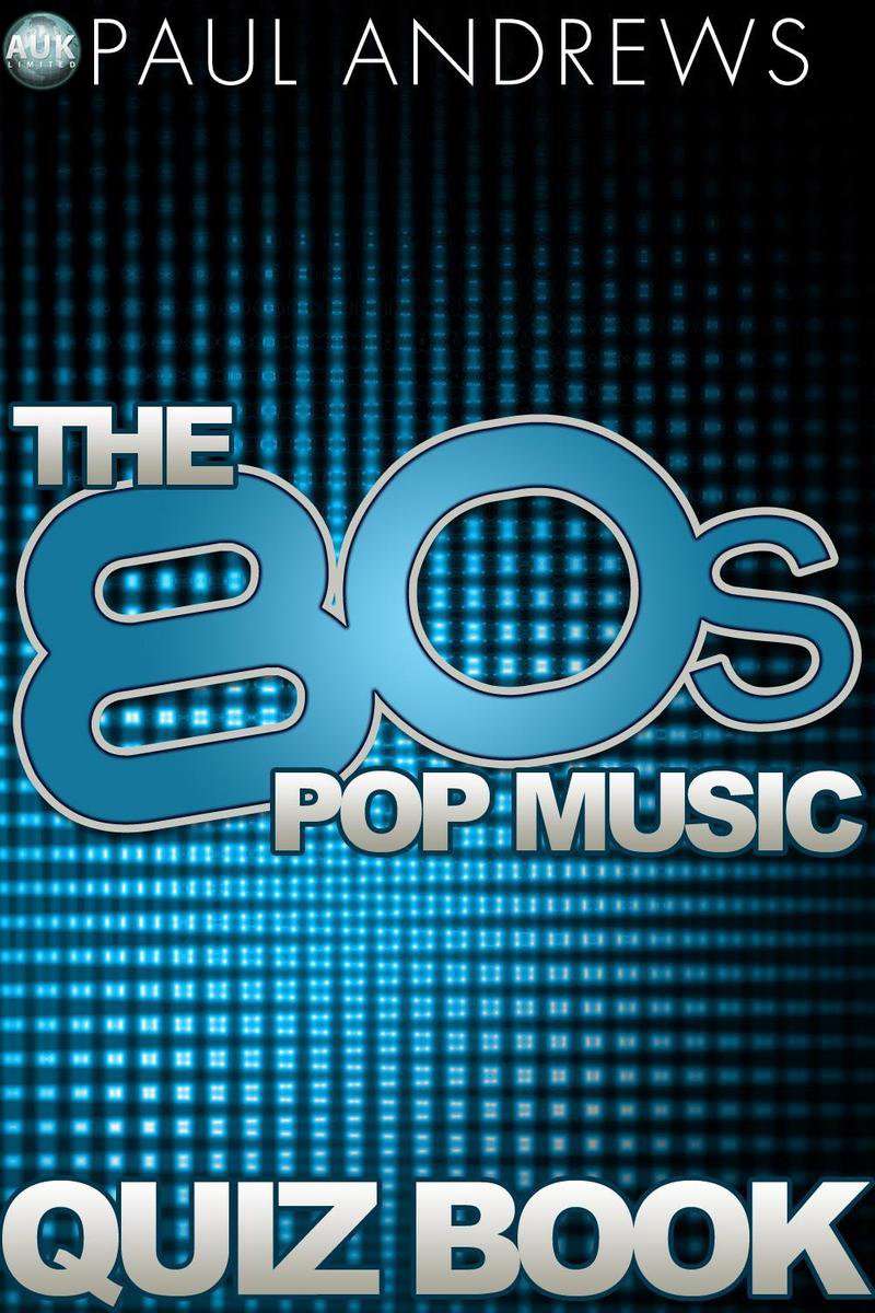 Das Popmusik-Quizbuch der 80er Jahre