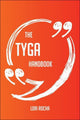 Das Tyga-Handbuch – alles, was Sie über Tyga wissen müssen