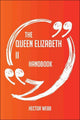Das Handbuch zu Königin Elisabeth II. – alles, was Sie über Königin Elisabeth II. wissen müssen