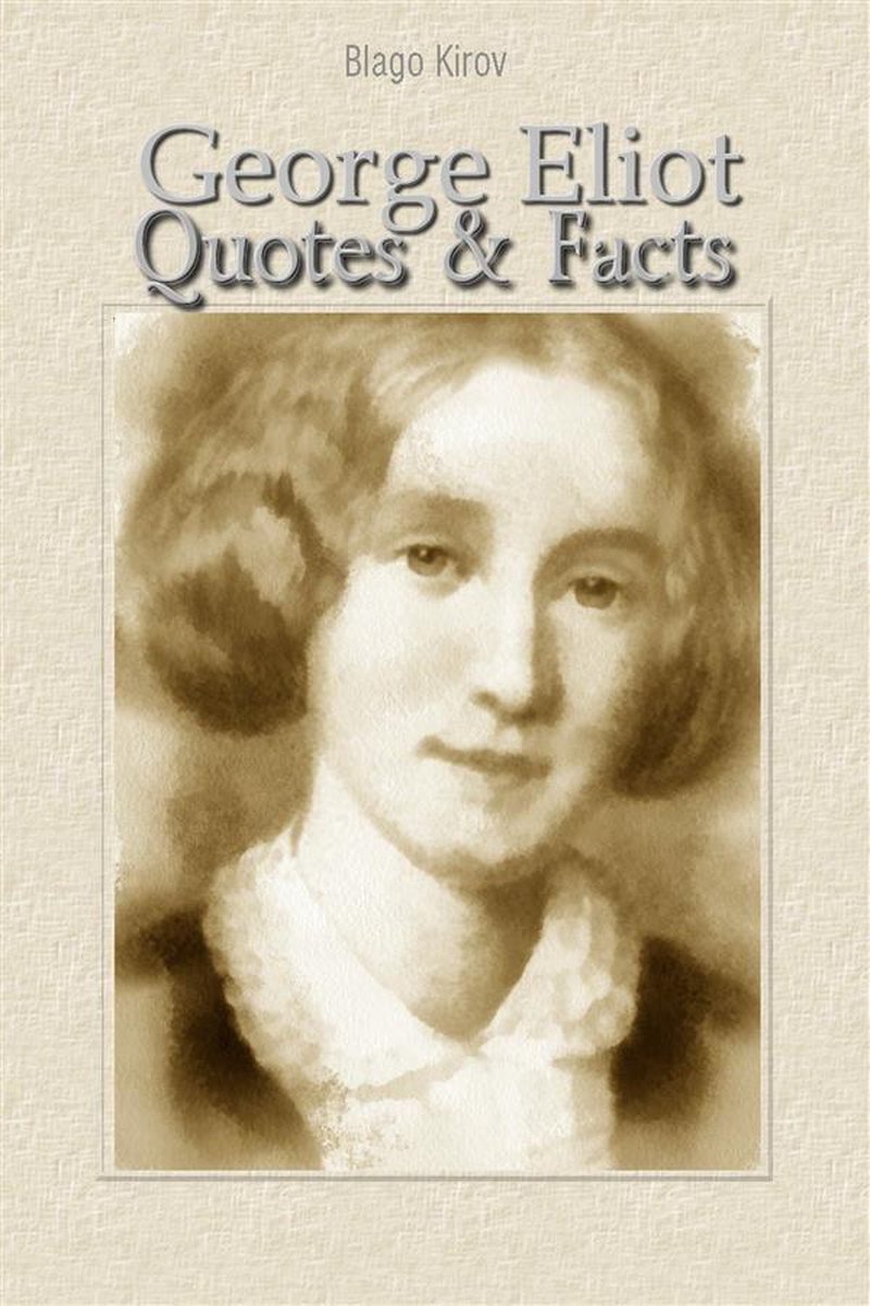 George Eliot: Zitate Fakten