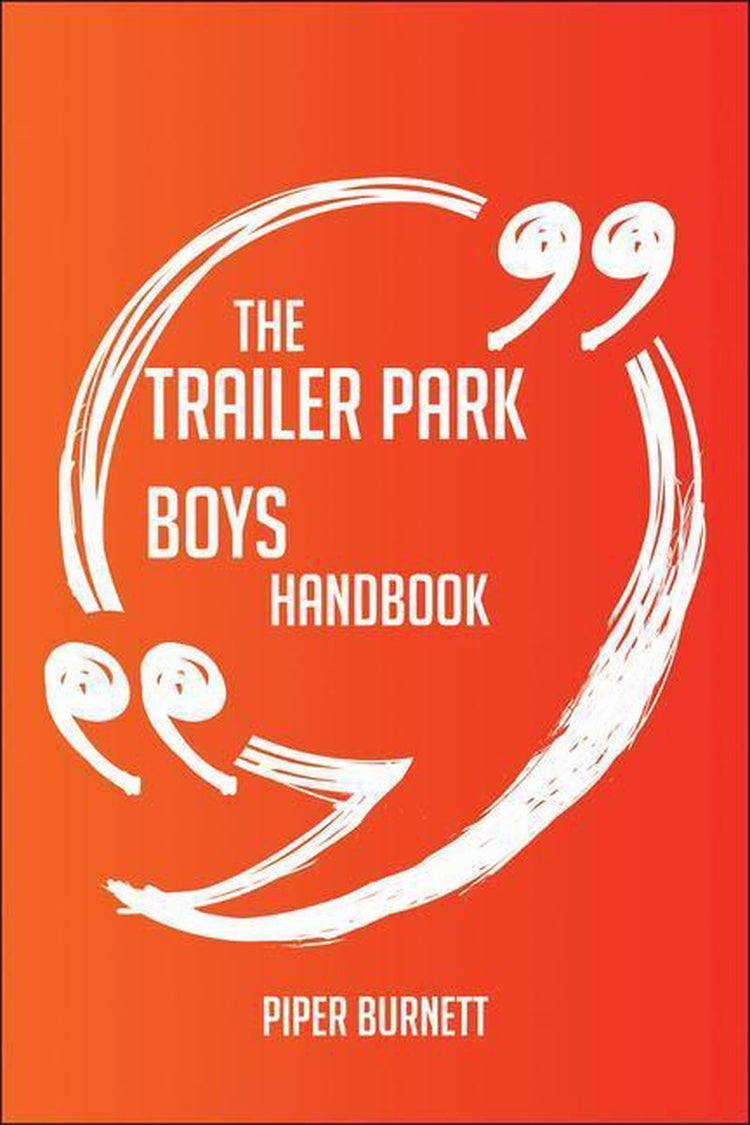 Das Trailer Park Boys-Handbuch – alles, was Sie über Trailer Park Boys wissen müssen