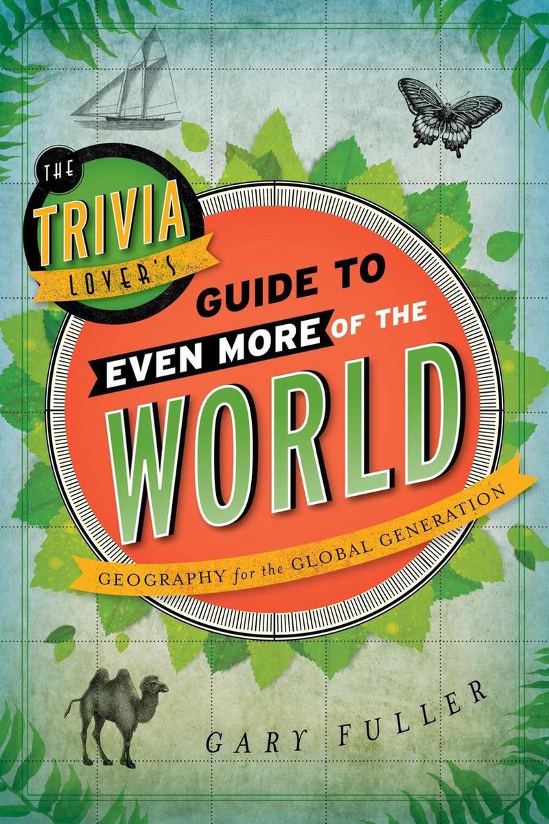 Der Leitfaden für Trivia-Liebhaber zu noch mehr Teilen der Welt