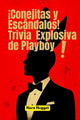 ¡conejitas y escándalos! Trivia sprengt den Playboy!