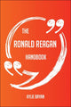 Das Ronald-Reagan-Handbuch – alles, was Sie über Ronald Reagan wissen müssen