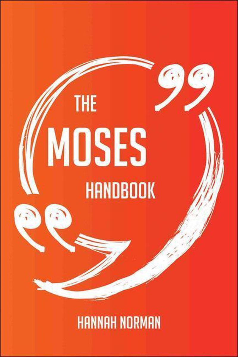 Das Moses-Handbuch – alles, was Sie über Moses wissen müssen
