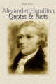 Alexander Hamilton: Zitate Fakten