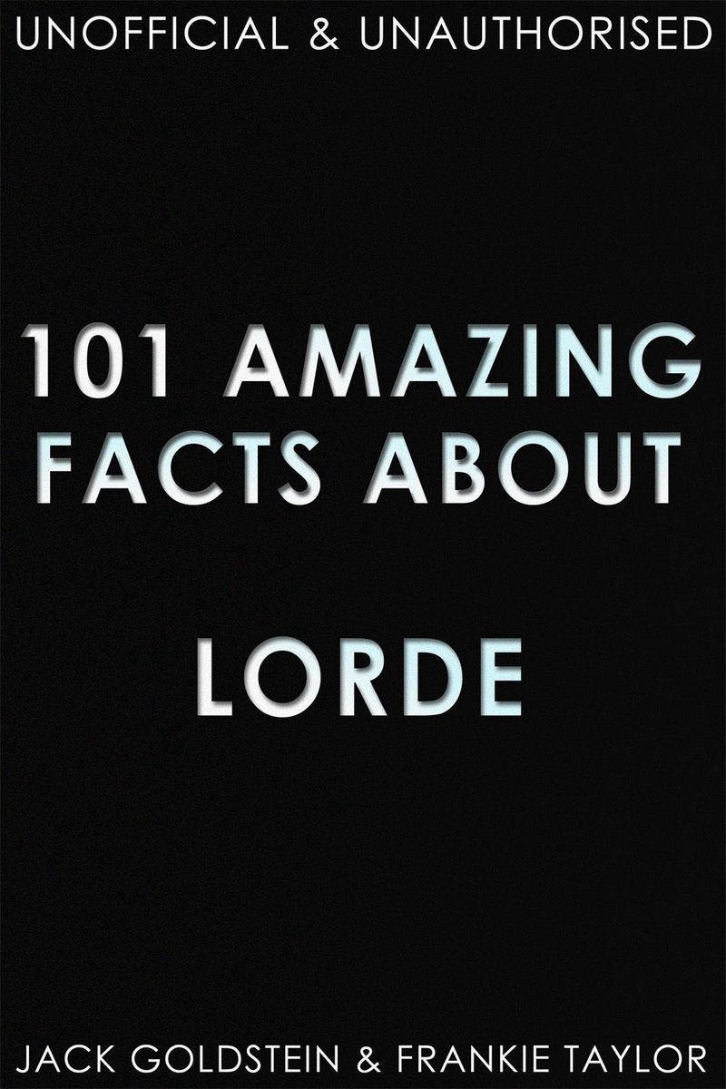 101 erstaunliche Fakten über Lorde