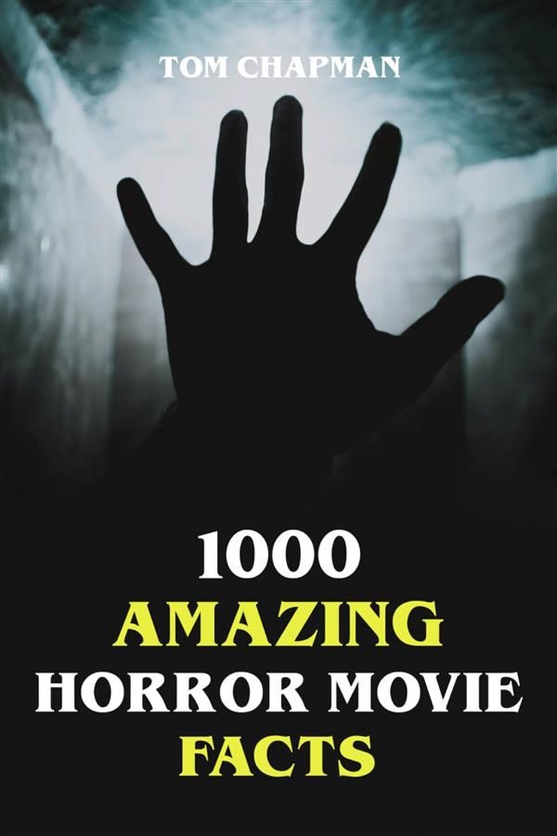 1000 erstaunliche Horrorfilm-Fakten