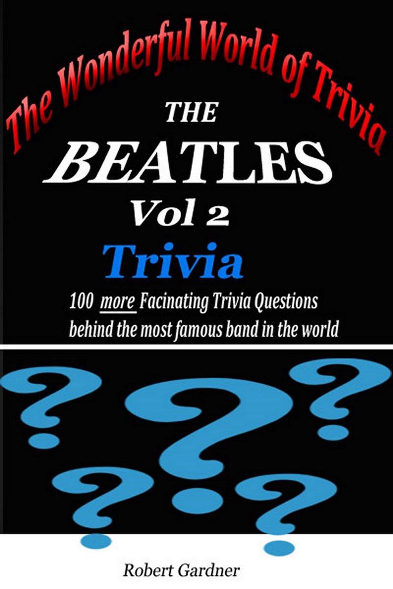 Die wunderbare Welt der Trivia – The Beatles Trivia – Band 2