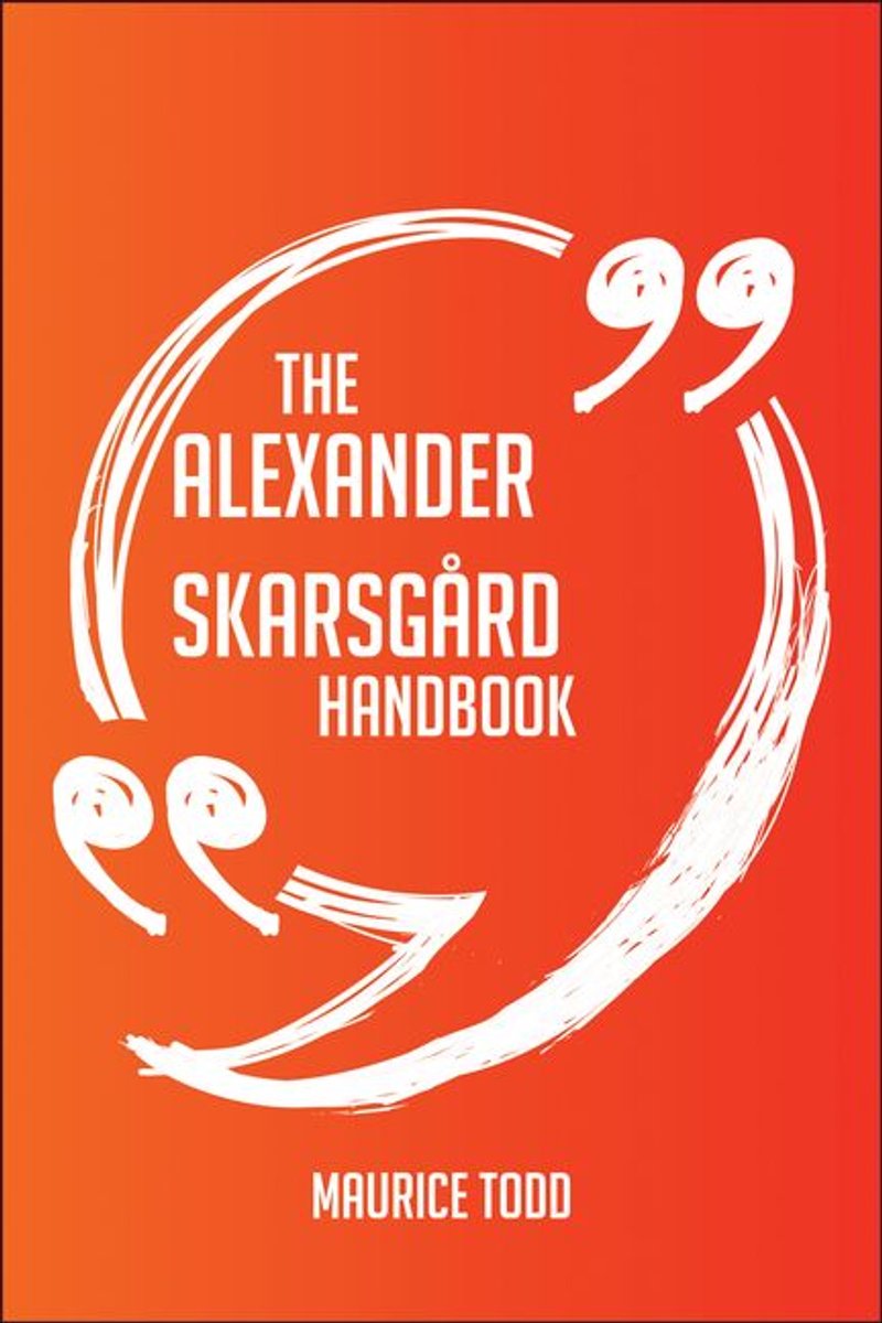 Das Alexander Skarsgård-Handbuch – alles, was Sie über Alexander Skarsgård wissen müssen