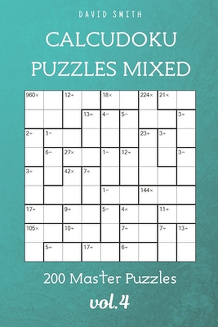 Calcudoku-Rätsel gemischt – 200 Meisterrätsel Band 4