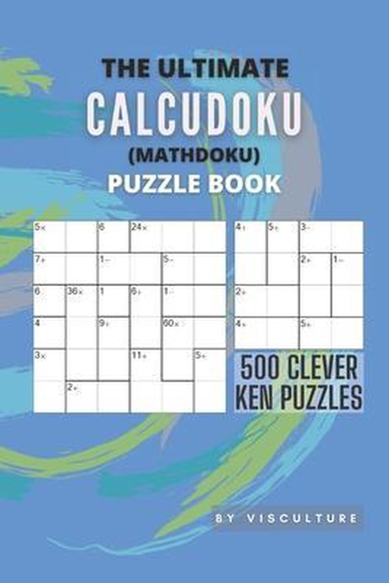 Das ultimative Calculudoku (Mathdoku)-Rätselbuch