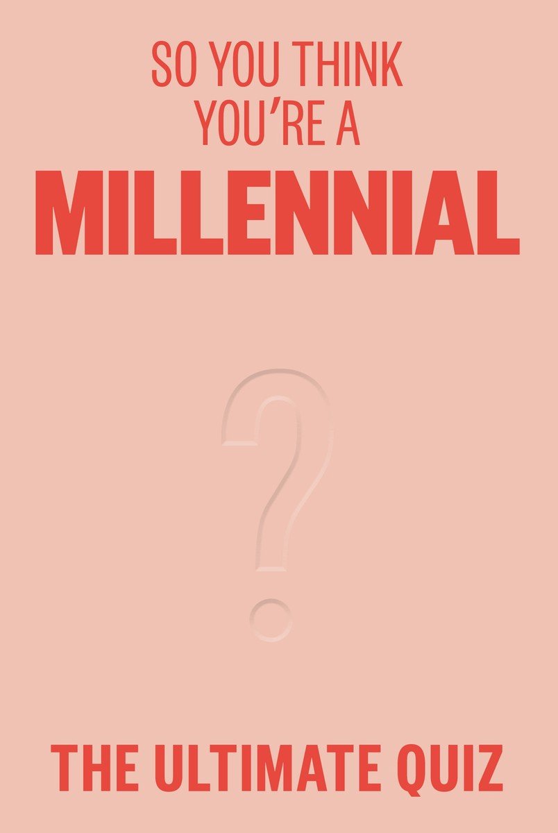 Du denkst also, dass du ein Millennial bist