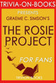 Das Rosie-Projekt: Ein Roman von Graeme Simsion (Trivia-on-Books)