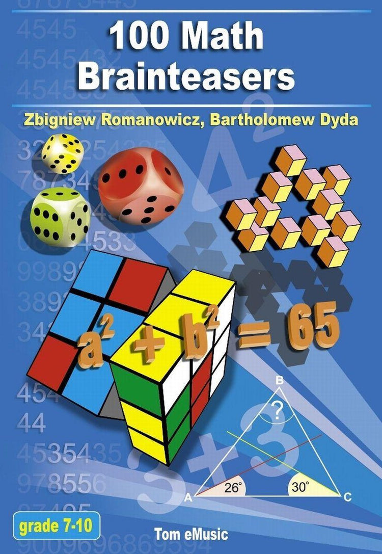 Puzzlespiele – 100 Mathe-Denkaufgaben. Arithmetik, Algebra und Geometrie, Denksportaufgaben, Rätsel, Spiele und Probleme mit Lösungen