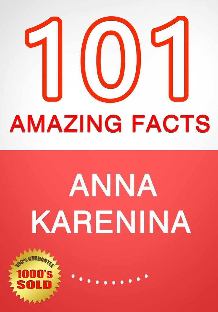 Anna Karenina – 101 erstaunliche Fakten, die Sie nicht wussten