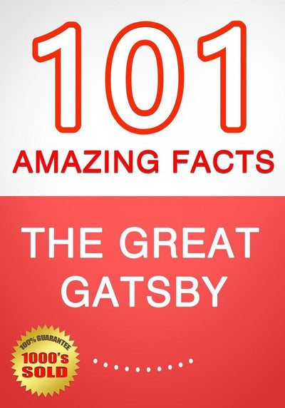 Der große Gatsby – 101 erstaunliche Fakten, die Sie nicht kannten