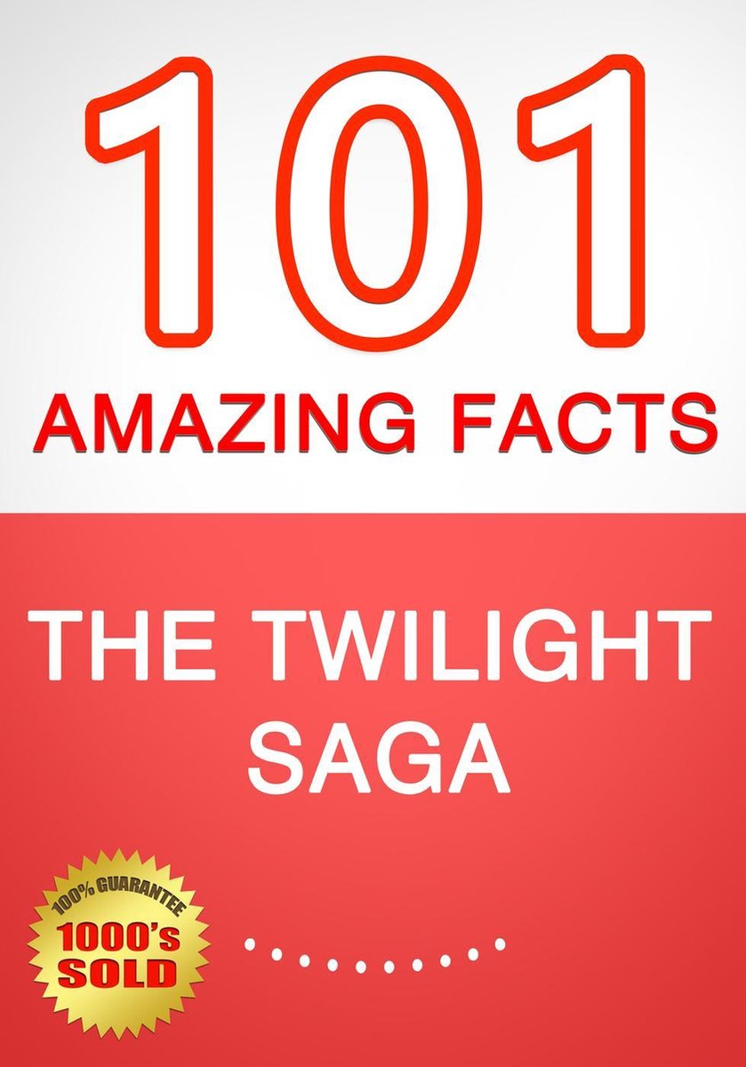 Die Twilight-Saga – 101 erstaunliche Fakten, die Sie nicht kannten