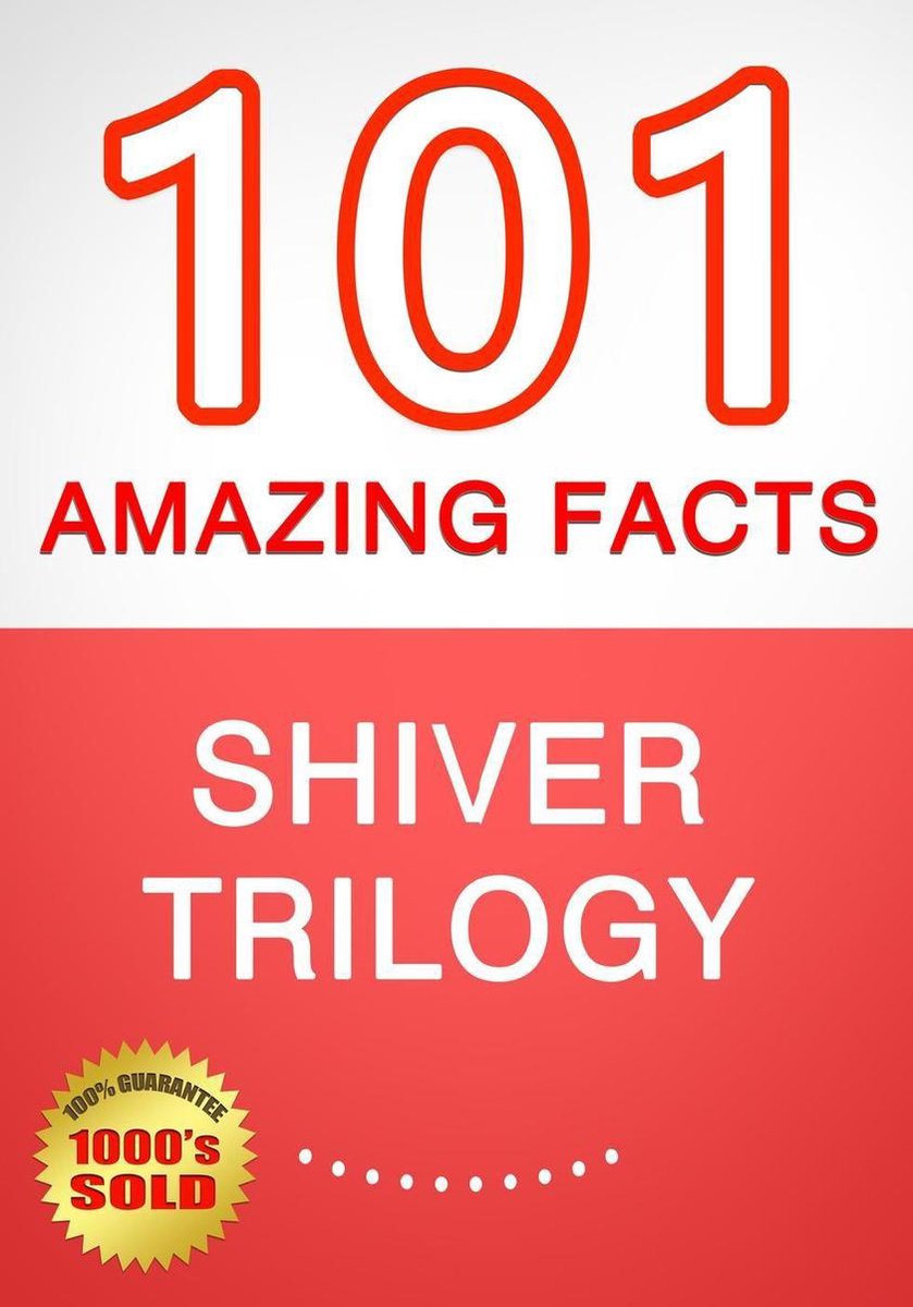Shiver-Trilogie – 101 erstaunliche Fakten, die Sie noch nicht kannten