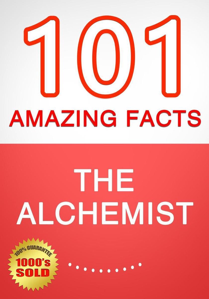 Der Alchemist – 101 erstaunliche Fakten, die Sie nicht kannten