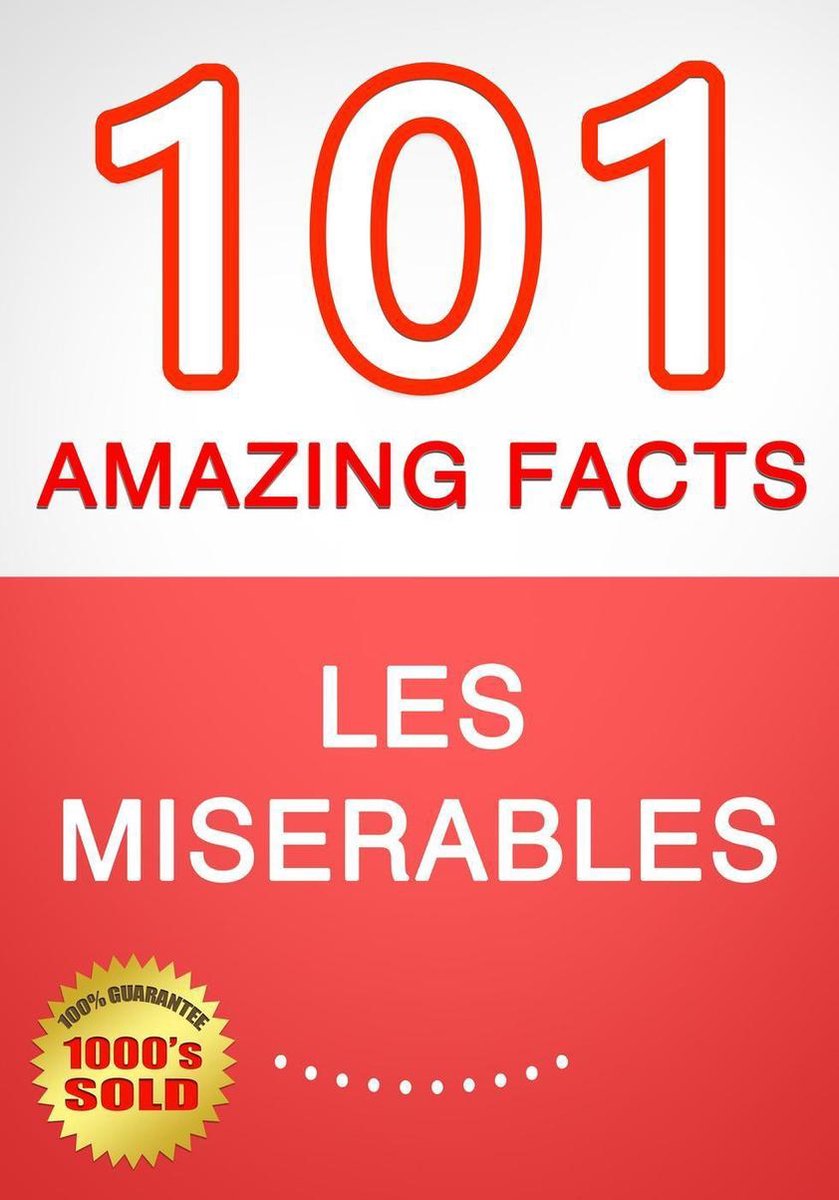 Les miserables – 101 erstaunliche Fakten, die Sie nicht kannten