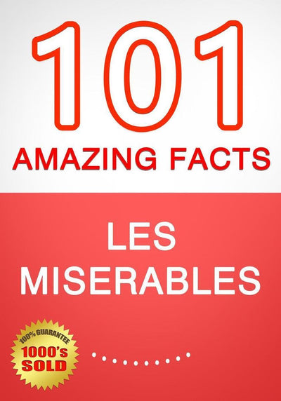 Les miserables – 101 erstaunliche Fakten, die Sie nicht kannten