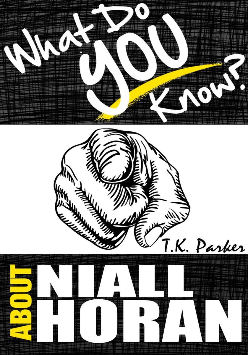 Was wissen Sie über Niall Horan? Das nicht autorisierte Trivia-Quiz-Spielbuch über Fakten zu Niall Horan