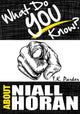 Was wissen Sie über Niall Horan? Das nicht autorisierte Trivia-Quiz-Spielbuch über Fakten zu Niall Horan