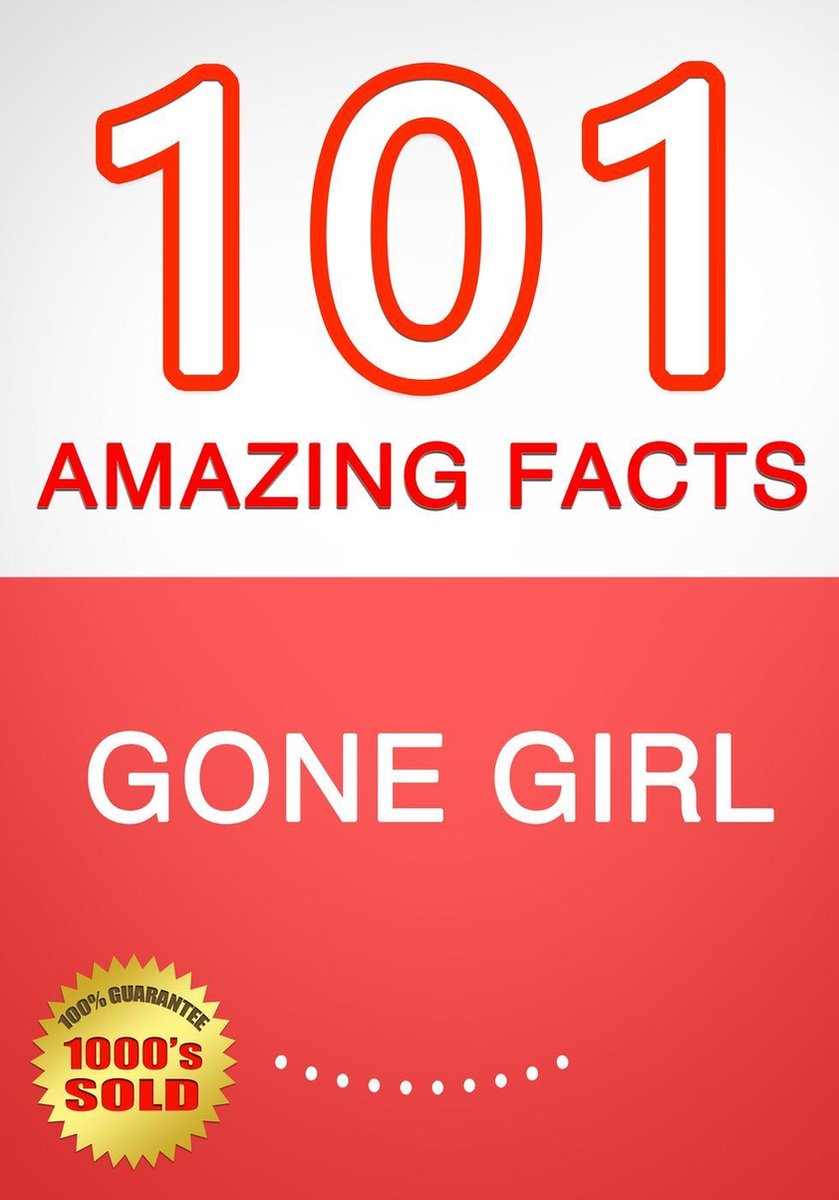 Gone Girl – 101 erstaunliche Fakten, die du noch nicht wusstest