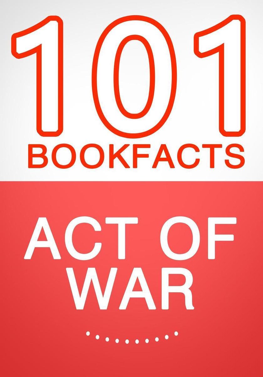 101bookfacts.com – Kriegshandlung – 101 erstaunliche Fakten, die Sie nicht kannten