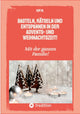 Genießen, entspannen und erholen Sie sich in den Advents- und Weihnachtsferien!