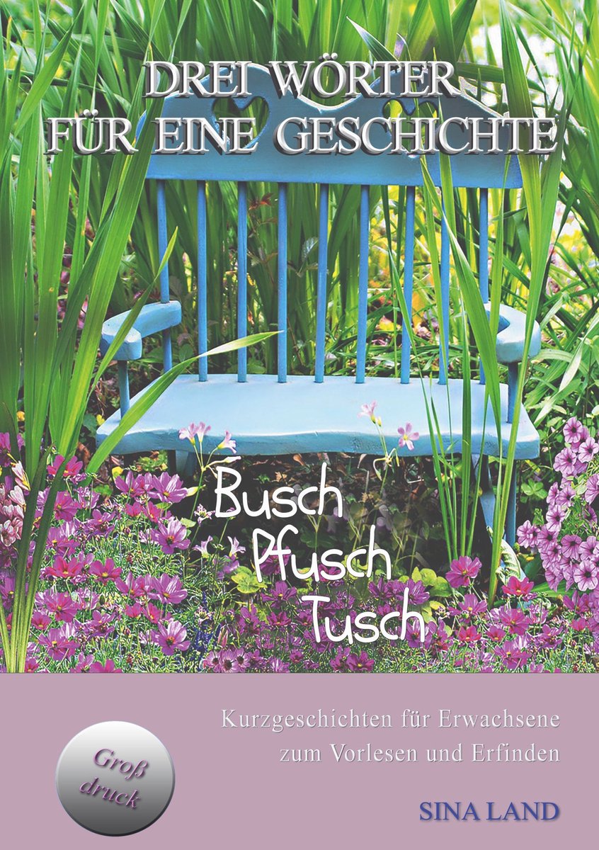 Drei Wörter für eine Geschichte 17 – Drei Wörter für eine Geschichte
