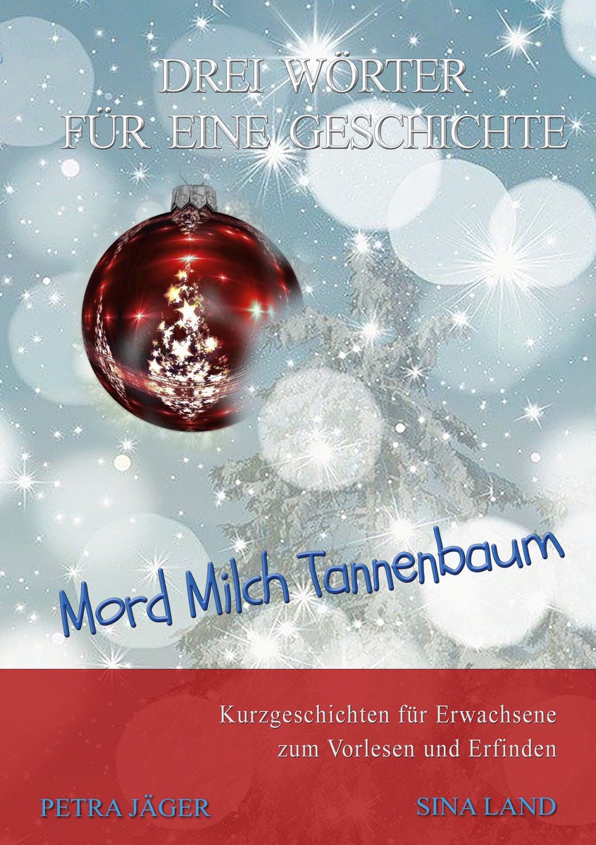 Drei Wörter für eine Geschichte 10 – Drei Wörter für eine Geschichte