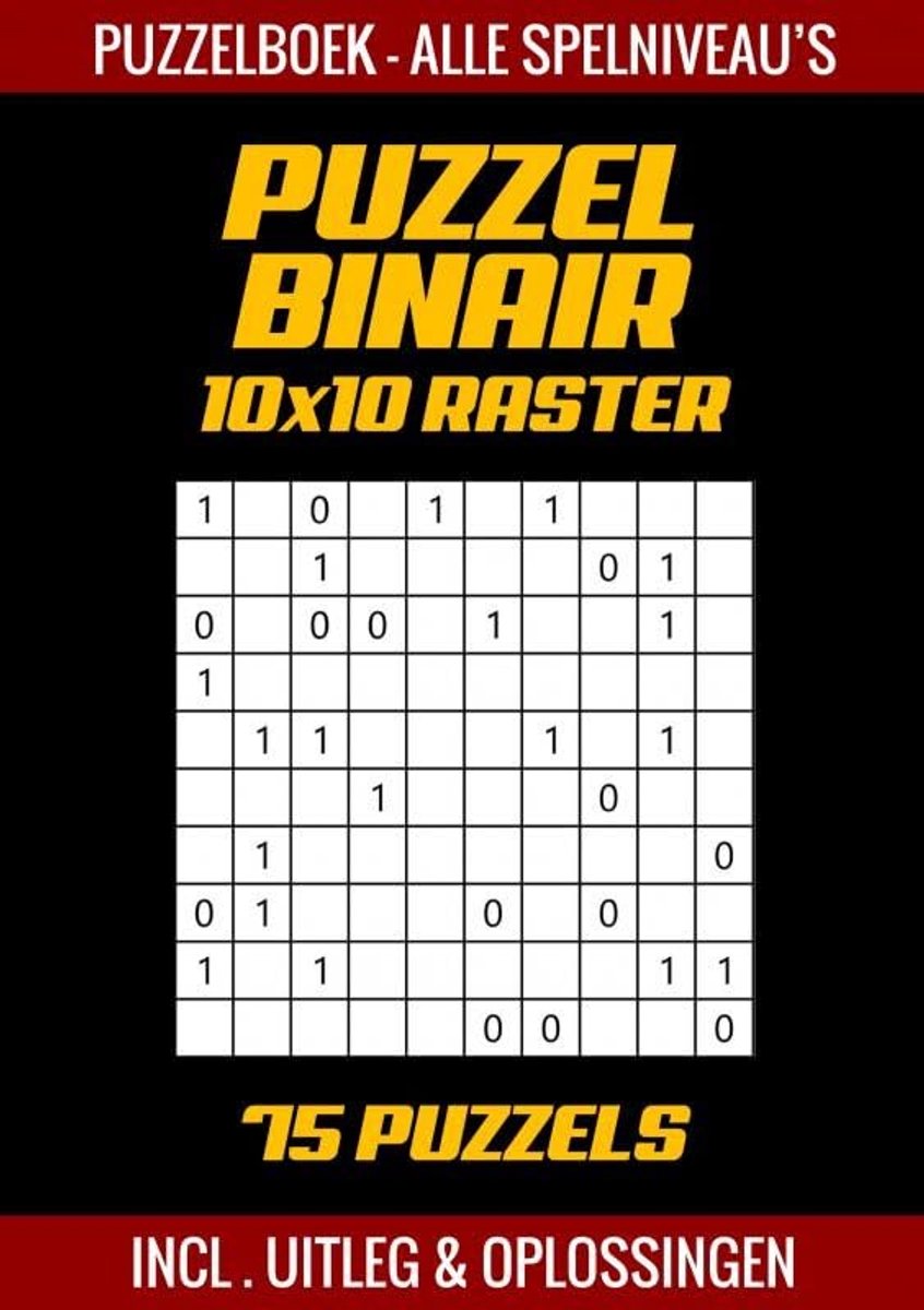 Brandless Sans Marque Puzzle Binary – Rätselbuch für alle Spielebenen – 75 Rätsel inkl. Erklärung und Lösungen – 10x10-Raster