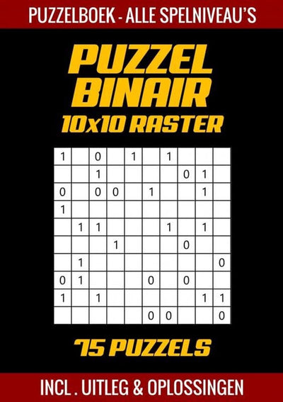 Brandless Sans Marque Puzzle Binary – Rätselbuch für alle Spielebenen – 75 Rätsel inkl. Erklärung und Lösungen – 10x10-Raster