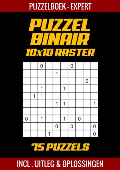 Brandless Sans Marque Puzzle Binary – Rätselbuch-Experten – 75 Rätsel inkl. Erklärung und Lösungen – 10x10-Raster